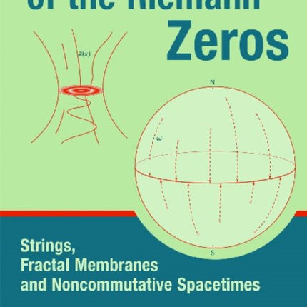 In Search of the Riemann Zeros  Strings Fractal Membranes and Noncommutative Spacetimes