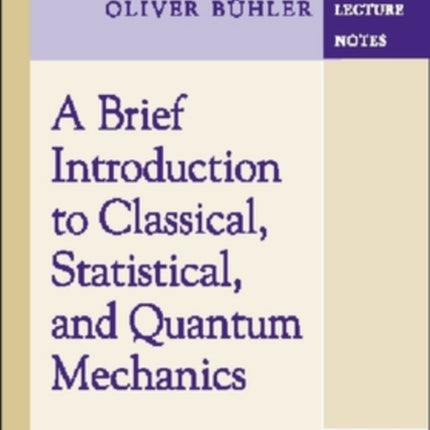 A Brief Introduction to Classical Statistical and Quantum Mechanics