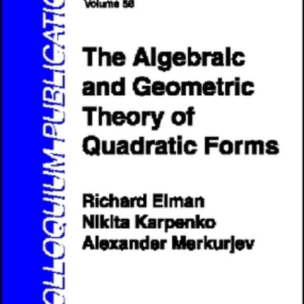 The Algebraic and Geometric Theory of Quadratic Forms