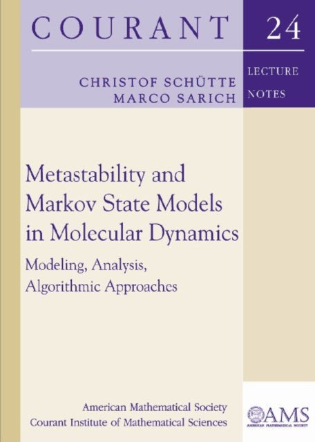 Metastability and Markov State Models in Molecul  Modeling Analysis Algorithmic Approaches