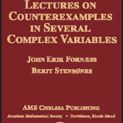 Lectures on Counterexamples in Several Complex Variables