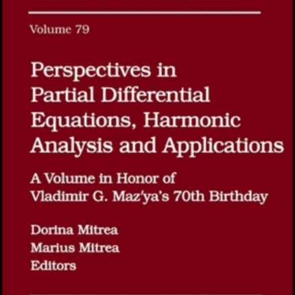 Perspectives in Partial Differential Equations  A Volume in Honor of Vladimir G. Mazyas 70th Birthday
