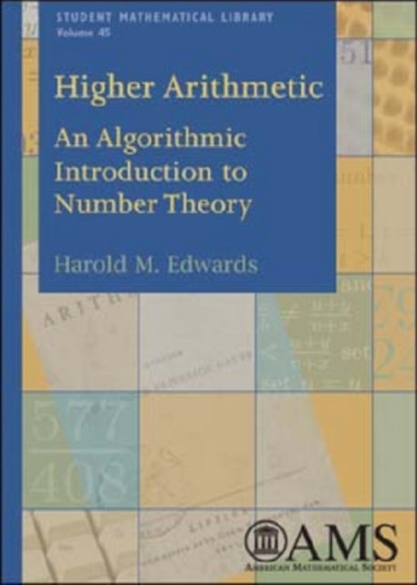 Higher Arithmetic  An Algorithmic Introduction to Number Theory