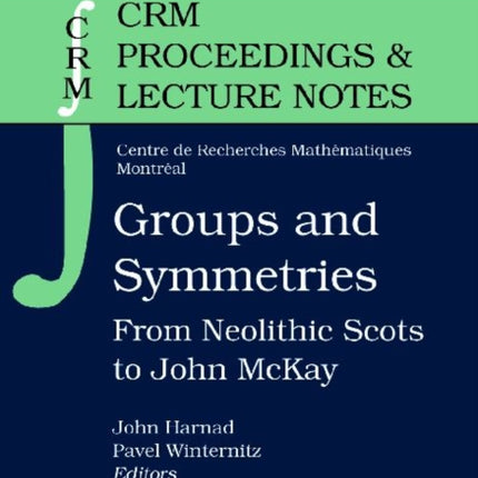 Groups and Symmetries  From Neolithic Scots to John McKay