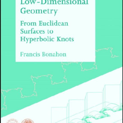 Lowdimensional Geometry  From Euclidean Surfaces to Hyperbolic Knots