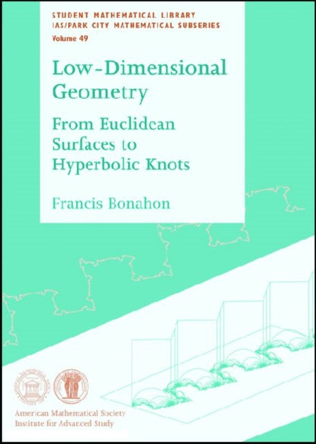 Lowdimensional Geometry  From Euclidean Surfaces to Hyperbolic Knots