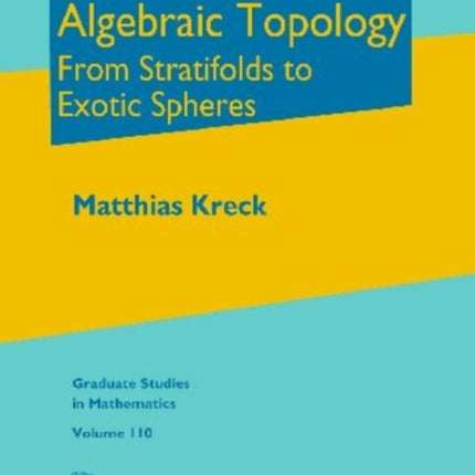 Differential Algebraic Topology  From Stratifolds to Exotic Spheres