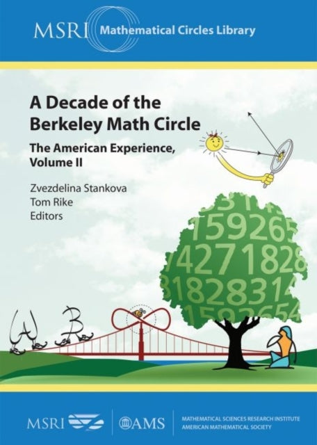 A Decade of the Berkeley Math Circle  The American Experience Volume II