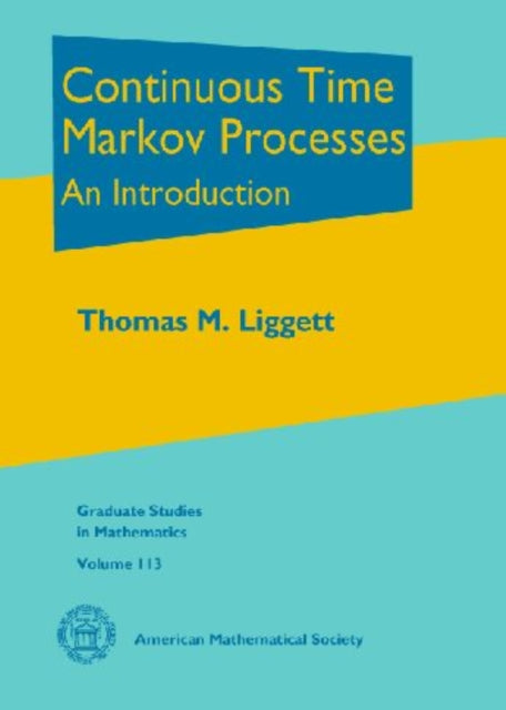 Continuous Time Markov Processes  An Introduction