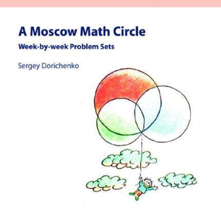 A Moscow Math Circle: Week-by-week Problem Sets