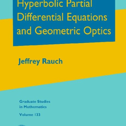 Hyperbolic Partial Differential Equations and Geometric Optics