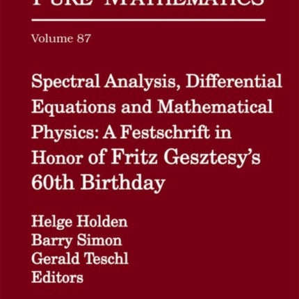 Spectral Analysis Differential Equations and Ma  A Festschrift in Honor of Fritz Gesztesys 60th Birthday