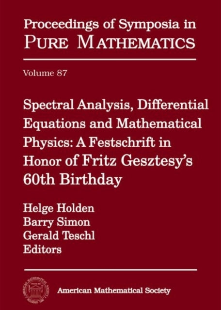 Spectral Analysis Differential Equations and Ma  A Festschrift in Honor of Fritz Gesztesys 60th Birthday