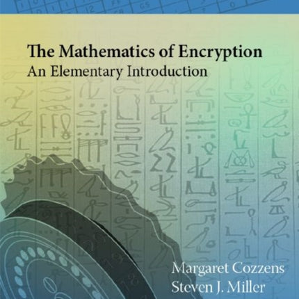 The Mathematics of Encryption  An Elementary Introduction