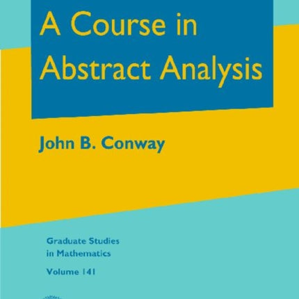 A Course in Abstract Analysis