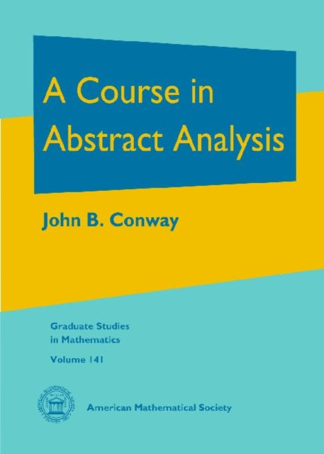 A Course in Abstract Analysis