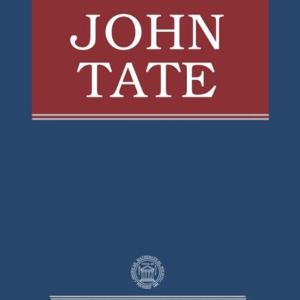 Collected Works of John Tate  Parts I and II