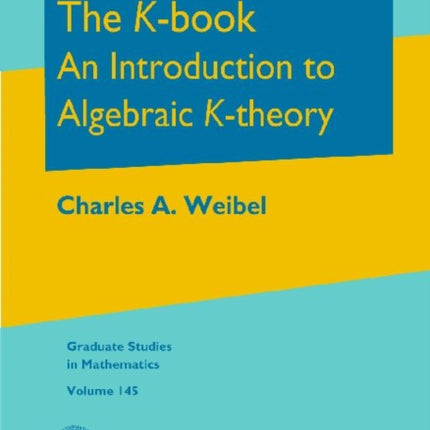 The Kbook  An Introduction to Algebraic Ktheory