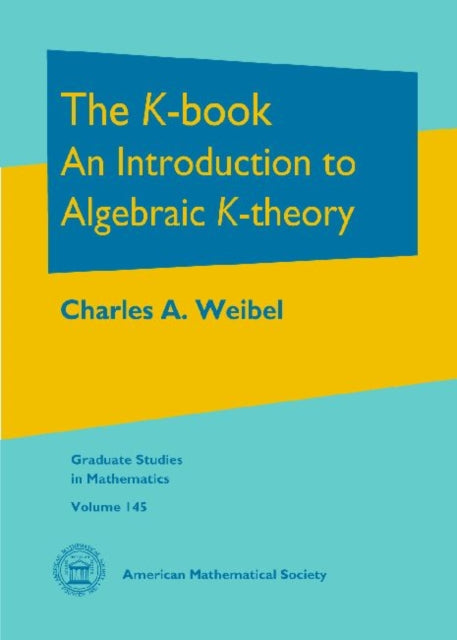 The Kbook  An Introduction to Algebraic Ktheory