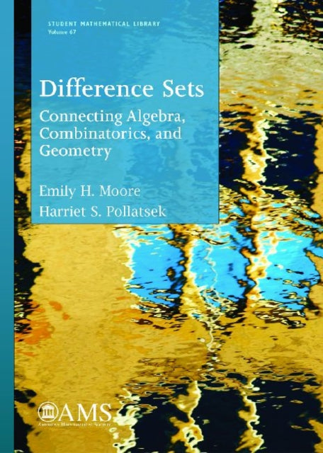 Difference Sets  Connecting Algebra Combinatorics and Geometry