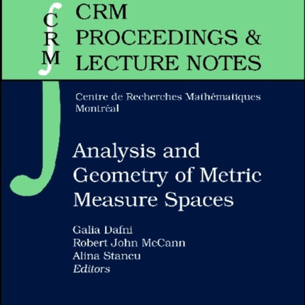 Analysis and Geometry of Metric Measure Spaces  Lecture Notes of the 50th Seminaire de Mathematiques Superieures SMS Montreal 2011