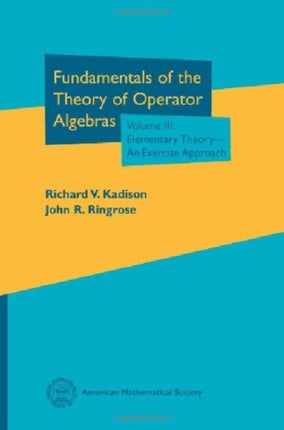 Fundamentals of the Theory of Operator Algebras Volume III