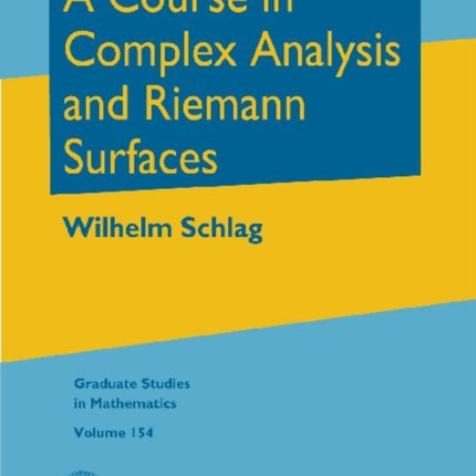 A Course in Complex Analysis and Riemann Surfaces