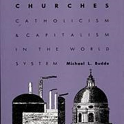 The Two Churches: Catholicism and Capitalism in the World System