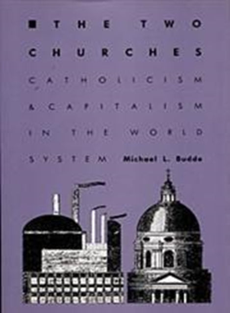 The Two Churches: Catholicism and Capitalism in the World System