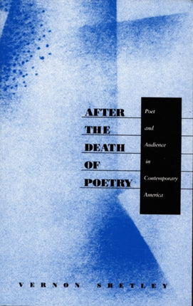 After the Death of Poetry: Poet and Audience in Contemporary America