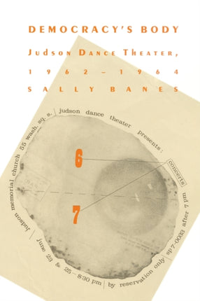 Democracy's Body: Judson Dance Theatre, 1962–1964