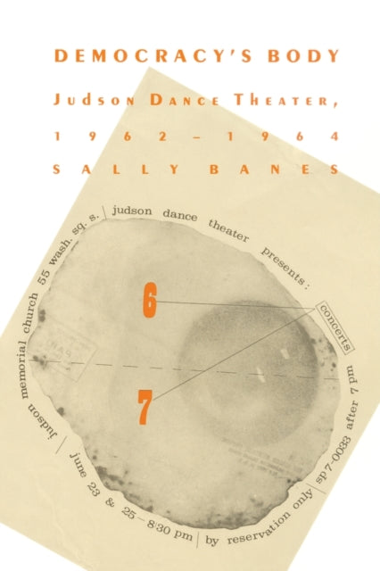 Democracy's Body: Judson Dance Theatre, 1962–1964