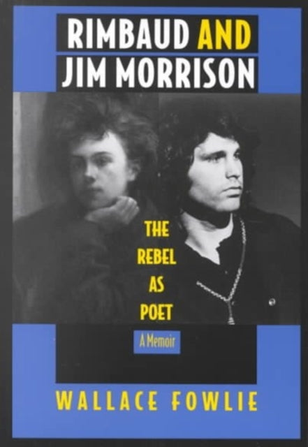 Rimbaud and Jim Morrison: The Rebel as Poet