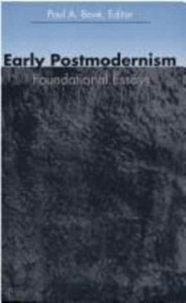 Early Postmodernism: Foundational Essays