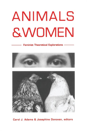 Animals and Women: Feminist Theoretical Explorations