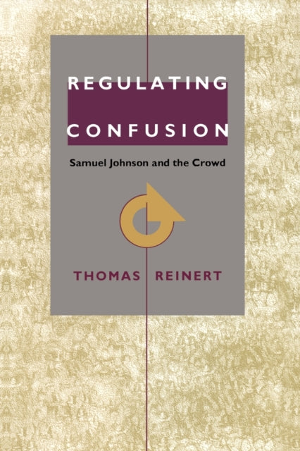 Regulating Confusion: Samuel Johnson and the Crowd