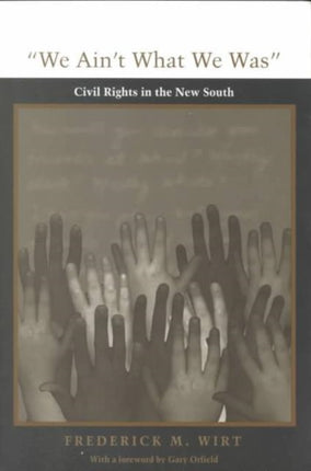 We Ain't What We Was: Civil Rights in the New South