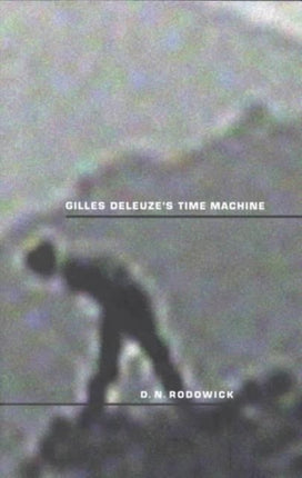 Gilles Deleuzes Time Machine