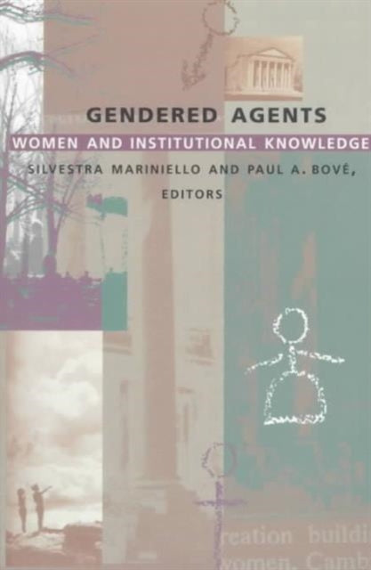 Gendered Agents: Women and Institutional Knowledge