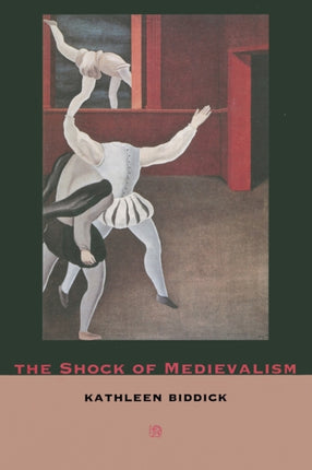 The Shock of Medievalism