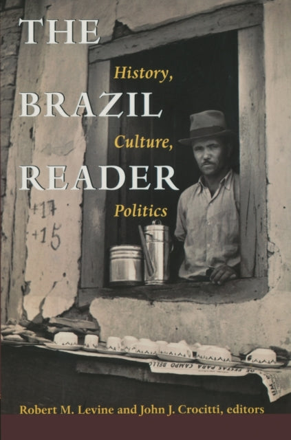 The Brazil Reader: History, Culture, Politics