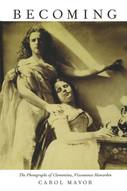 Becoming: The Photographs of Clementina, Viscountess Hawarden