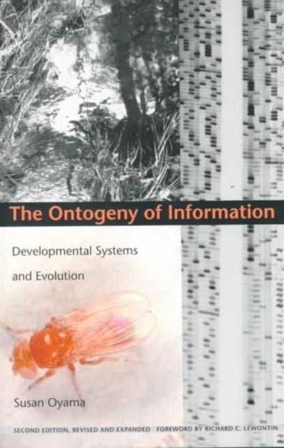 The Ontogeny of Information: Developmental Systems and Evolution