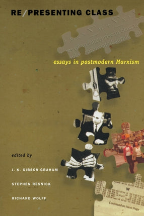 Re/presenting Class: Essays in Postmodern Marxism