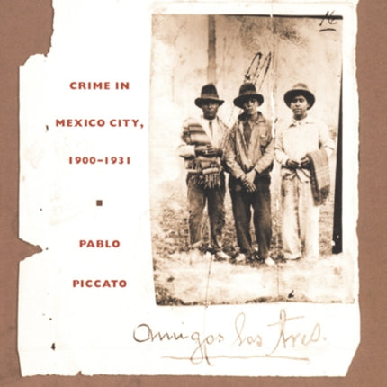 City of Suspects: Crime in Mexico City, 1900–1931