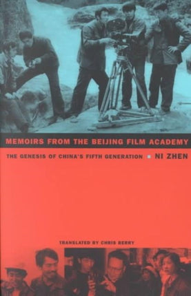 Memoirs from the Beijing Film Academy: The Genesis of China's Fifth Generation