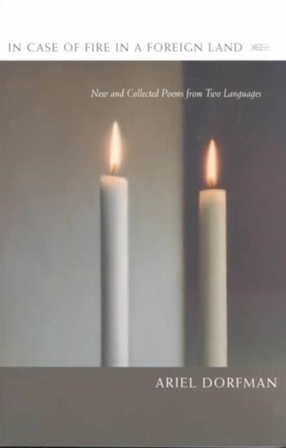 In Case of Fire in a Foreign Land: New and Collected Poems from Two Languages