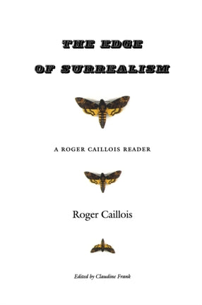 The Edge of Surrealism: A Roger Caillois Reader