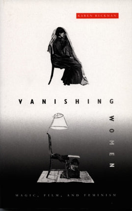 Vanishing Women: Magic, Film, and Feminism