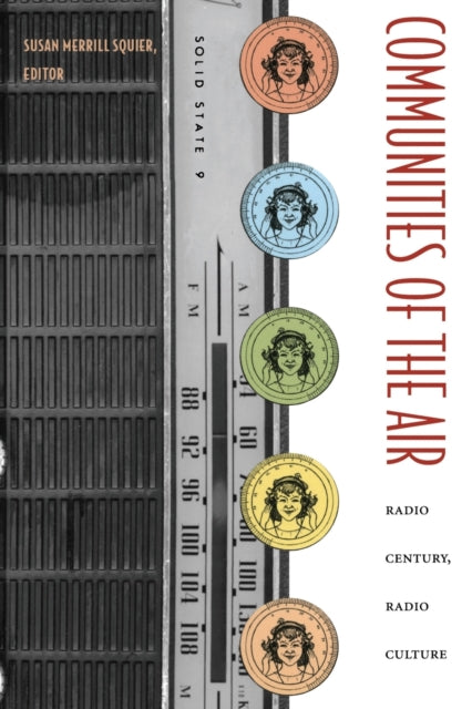 Communities of the Air: Radio Century, Radio Culture